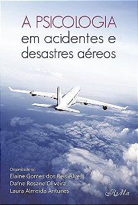A Psicologia em Acidentes e Desastres Aéreos