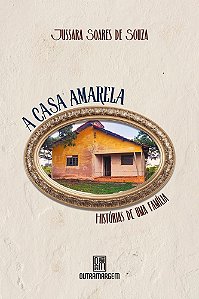 A casa amarela - Histórias de uma família