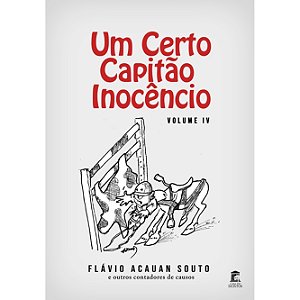 Um Certo Capitão Inocêncio - Volume IV
