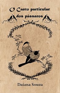 O CANTO PARTICULAR DOS PÁSSAROS