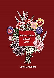 Todas as flores que ela viveu