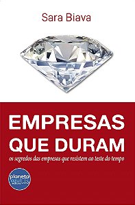 Empresas que Duram: os segredos das empresas que resistem ao teste do tempo