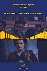 Filme, Marxismo e Pseudomarxismo