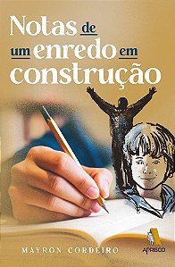 NOTAS DE UM ENREDO EM CONSTRUÇÃO