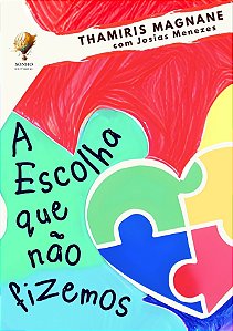 A escolha que não fizemos