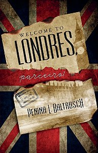 Welcome to Londres, parceiro