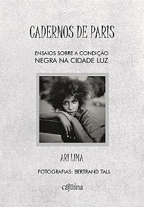 Cadernos de Paris: ensaios sobre a condição negra na cidade luz