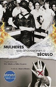 Mulheres que Atravessaram o Século - Coletânea de Artigos