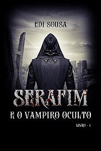 Serafim e o Vampiro Oculto