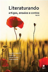 Literaturando: artigos, ensaios e contos — Vol. VI