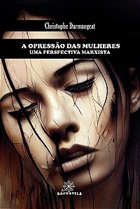 A Opressão das Mulheres. Uma Perspectiva Marxista