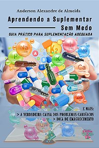 Aprendendo a Suplementar Sem Medo: Guia Prático para Suplementação Adequada
