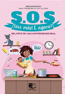 S.O.S Sou mãe! E agora?