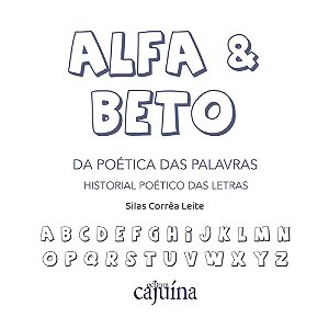 Alfa & Beto: da poética das palavras - historial poético das letras