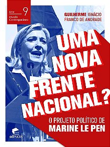 Uma nova frente nacional? o projeto político de Marine Le Pen