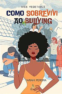 Como Sobrevivi ao Bullying - Missa Vegetable
