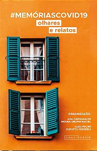 #MemóriasCovid19: olhares e relatos