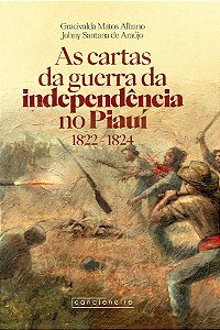 As cartas da guerra da independência no Piauí (1822-1824)