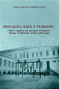 Educação, raça e trabalho: perfil e trajetória dos aprendizes do Instituto Paraense de Educandos