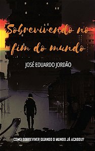 Sobrevivendo no fim do mundo