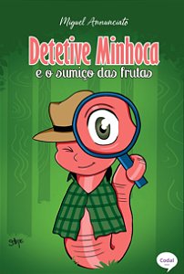 Detetive minhoca e o sumiço das frutas