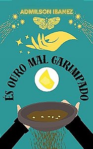 És Ouro Mal Garimpado