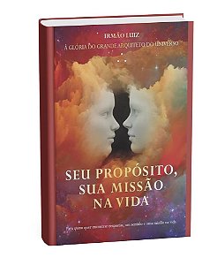 Seu Propósito, Sua missão na vida