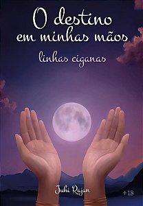 O destino em minhas mãos - linhas ciganas