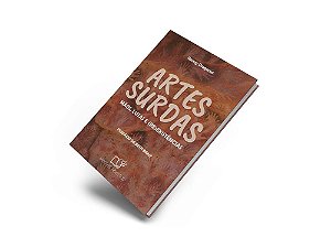 Artes surdas - Mãos, lutas e (re)existências