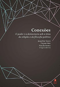 Conexões: o poder e a democracia sob a ótica da religião e da filosofia política