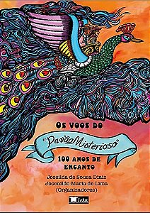 Os Voos do Pavão Misterioso: 100 anos de Encanto