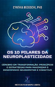 Os 10 pilares da Neuroplasticidade