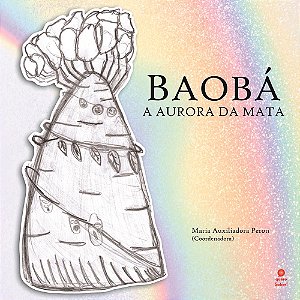 Baobá: a Aurora da Mata