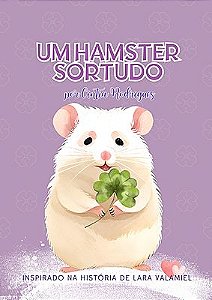 Um hamster sortudo