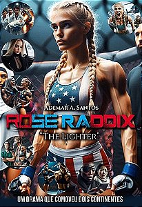 Rose Raddix " The Ligther "