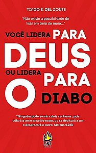 Você lidera para Deus ou lidera para o Diabo
