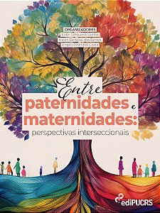 Entre paternidades e maternidades: perspectivas interseccionais