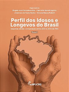 Perfil dos Idosos e Longevos do Brasil – Segunda Edição: comparação entre 2013 e 2019 da PNS–tomo 2