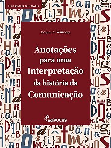 Anotações para uma interpretação da História da Comunicação
