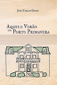 Aquele verão em porto primavera
