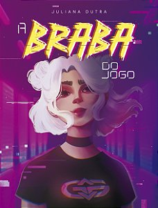 A Braba do Jogo