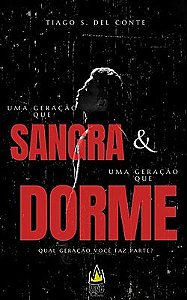Uma Geração que Sangra e uma Geração que dorme