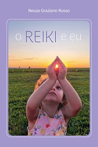 O Reiki e eu