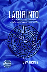 Labirinto: uma reflexão sobre o poder da relação eu/outro, outro/eu e a vida