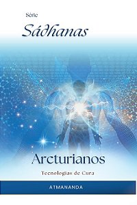 Arcturianos - Tecnologias de Cura