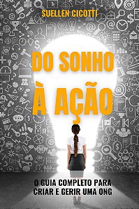 Do sonho à ação - O guia completo para criar e gerir uma ONG