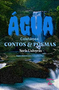 Água: coletânea de contos & poemas