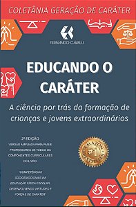 Educando o Caráter: a ciência por trás da formação de crianças e jovens extraordinários