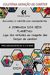 A jornada dos seis planetas: liga das virtudes ao resgate das forças de caráter