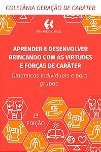Aprender e desenvolver brincando com as virtudes e forças de caráter: dinâmicas